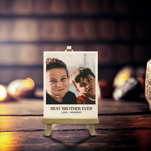 Best Brother Ever Wood Print With Easel Stand | Personalized | 4X6 Inches - Image 3