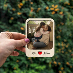 Personalized | We Love Mom Wooden Fridge Magnet
